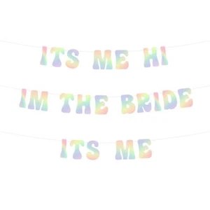 Pre-Strung Holographic Bachelorette Party Banner Iridescent Its Me Hi I'm The... - Picture 1 of 8