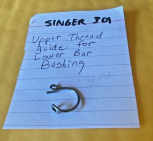 SINGER 301 NÄHMASCHINE OBERFADENFÜHRUNG für NADELSTANGENBUCHSE - Bild 1 von 4