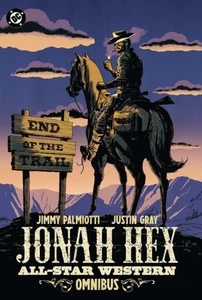 JONAH HEX: ALL-STAR WESTERN OMNIBUS COPERTINA RIGIDA DC Comics Jimmy Palmiotti HC - Foto 1 di 1