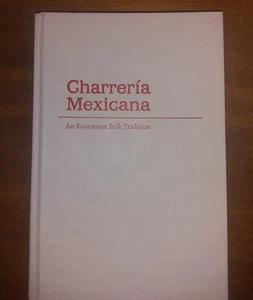 Charreria Mexicana An Equestrian Folk Tradition Kathleen Mullen Sands Hardcover - Picture 1 of 16