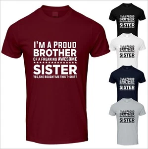 I'm A Proud Brother Of A Awesome Sister TShirt Mens Funny Birthday Gift T-Shirt - Picture 1 of 6
