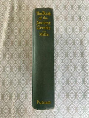 1925 The Book of the Ancient Greeks by Dorothy Mills Hardcover, Antique - Image 1 of 4