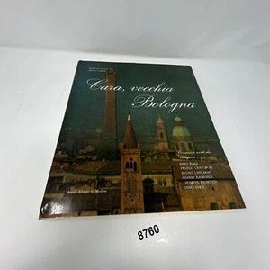 Cara Vecchia Bologna - Beppe Zagaglia, Bruno Urbini 1986 Hardcover - Picture 1 of 9