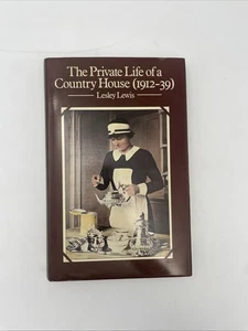 The Private Life Of A Country House 1912-39 Lesley Lewis HB/DJ 1980 1st Edition - Picture 1 of 18