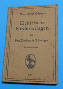 ELEKTRISCHE FÖRDERANLAGEN Sammlung Göschen Taschenbuch 1921 - Picture 1 of 4