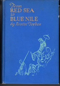 FROM RED SEA TO BLUE NILE. ABYSSINIAN ADVENTURE. BY ROSITA FORBES. 1925. - Imagen 1 de 2