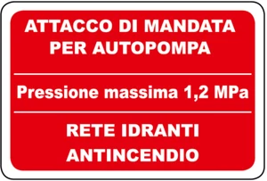 CARTELLO segnaletica ATTACCO DI MANDATA AUTOPOMPA 330X500 mm alluminio. - Picture 1 of 1