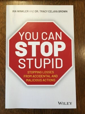 BRAND NEW You Can STOP Stupid by Ira Winkler & Tracy Celaya Brown (2021, TPB) - Image 1 of 3