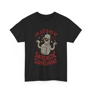 Futurama T-Shirt | Bender Shirt | Sarcastic Sunshine T-Shirt - Picture 1 of 13