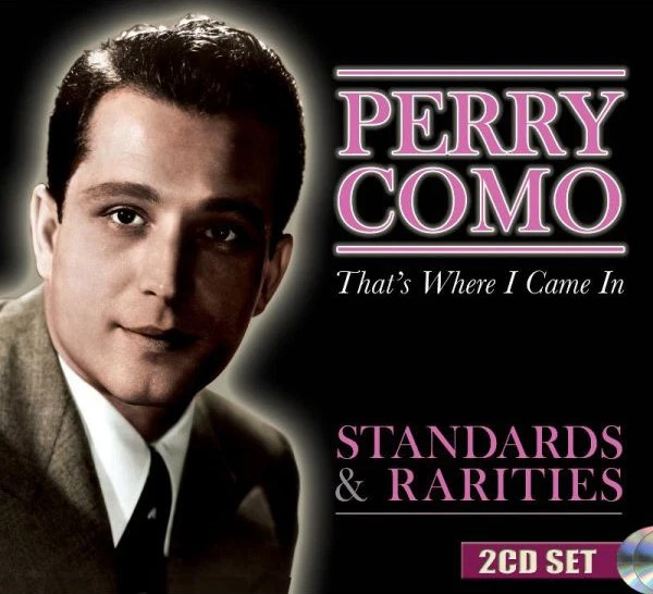 Perry Como That's Where I Came In: Standards & Rarities (CD) Album - Immagine 1 di 1