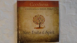 Nine Fruits of the Spirit : Goodness by Robert Strand (1999, Hardcover) New  - Picture 1 of 3