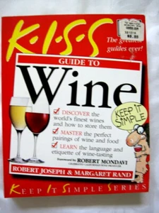 Kiss Guide to Wine by Robert Joseph Margaret Rand (2000, Softcover Binding) - Picture 1 of 12