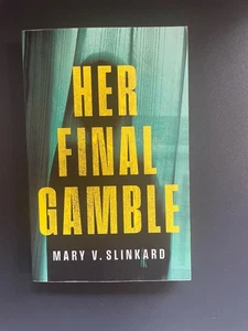 Her Final Gamble Paperback by Mary V. Slinkard - Picture 1 of 6