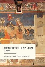 Constitutionalism 2030 by Christoph Bezemek, NEW Book, FREE & , (Ha