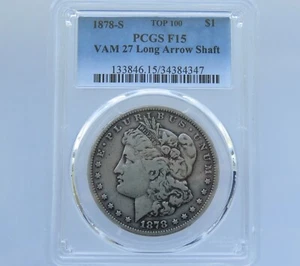 Dólar de plata Morgan 1878-S, TOP 100 PCGS F15 VAM 27 EJE DE FLECHA LARGO, MUY RARO - Imagen 1 de 6