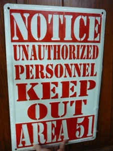 #A-44 AREA 51 Metal Street SIGN KEEP OUT UNAUTHORIZED Painted - Picture 1 of 2
