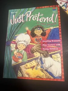 Just Pretend! : Creating Dramatic Play Centers with Young Children by Judy... - Picture 1 of 2