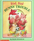 Bad, Bad Bunny Trouble Paperback Hans Wilhelm