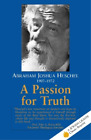 Abraham Joshua Heschel A Passion for Truth (Hardback)
