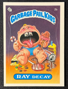 1985 Topps Garbage Pail Kids Series 1 - RAY DECAY 2b - OS1, Matte, NEAR MINT