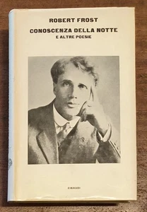 CONOSCENZA DELLA NOTTE E ALTRE POESIE, FROST Robert, EINAUDI, 1965 - Bild 1 von 1