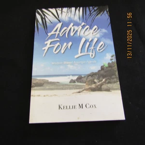 Advice For Life Wisdom Shared Amongst Friends by Kellie M Cox 2021 - Bild 1 von 7
