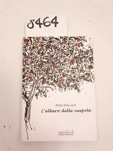 L'ALBERO DELLE NESPOLE - Piero Pancanti / Felici Editore 2007 - Imagen 1 de 9