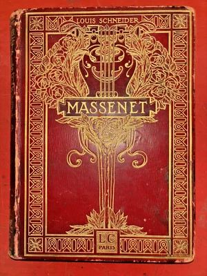 Antique 1908 Book: Louis Schneider Massenet L'Homme Le Musicien - Image 1 of 4