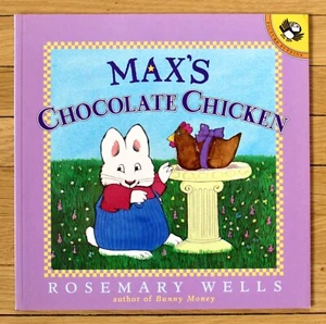 MAX'S CHOCOLATE CHICKEN Rosemary Wells 1989 Signed PB NEW - Imagen 1 de 2