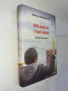 ATTRAVERSO I TUOI OCCHI CRONACHE MIGRAZIONI - CAPONNETTO - PIEMME - 2020 - Picture 1 of 1