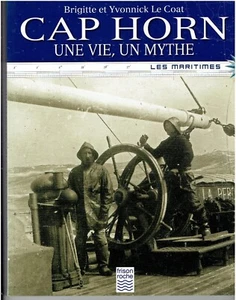 CAP HORN une vie un mythe de Brigitte et Yvonnick Le Coat / Marine à voile - Imagen 1 de 3