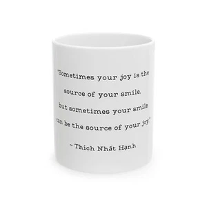 Thích Nhất Hạnh Quote Mug 'Joy Source Of Smile' White Coffee Cup 11 oz Gifts - Picture 1 of 6