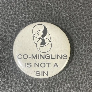 Vintage Novelty Button Co-Mingling Is Not A Sin 2.25” Pin Back 1980’s - Picture 1 of 3