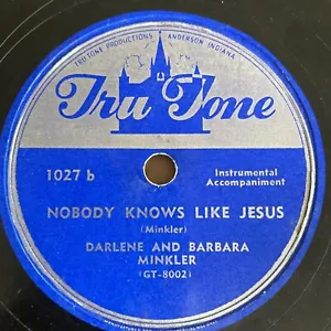 Gospel THE MINKLER FAMILY 78 rpm TRU TONE 1027 NOBODY KNOWS LIKE JESUS V+ - Picture 1 of 4