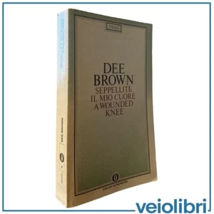 Dee Brown Seppellite il mio cuore a Wounded Klee mondadori 1989 - Picture 1 of 1