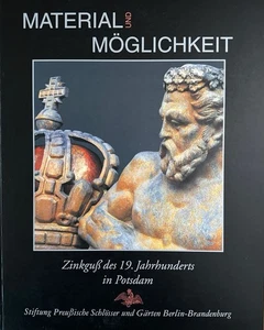 Material und Möglichkeit. Zinkguß des 19. Jahrhunderts in Potsdam. Hierath, Sabi - Picture 1 of 1