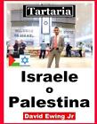 Tartaria - Israele O Palestina: (Non A Colori) By David Ewing, Jr Paperback Book