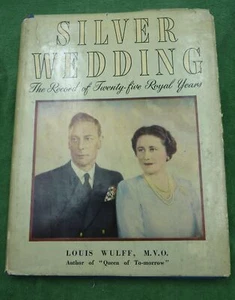 Silver Wedding Record of 25 Royal Years Louis Wulff published 1948 - Picture 1 of 8