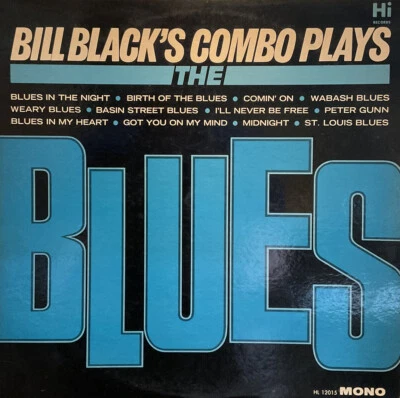 Bill Black’s Combo Plays The Blues Vinyl LP Record - HL 12015 Mono Blues Record - Image 1 of 4