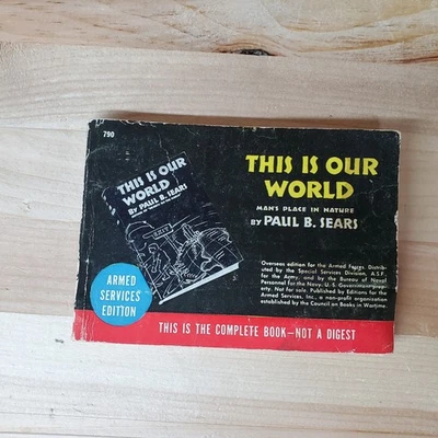 THIS IS OUR WORLD PAUL B SEARS ARMED SERVICES EDITION PB #790 1ST PB ED Foto 1 de 4