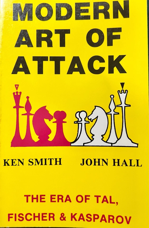 Chess Book Modern Art of Attack by Ken Smith John Hall Paperback Cond