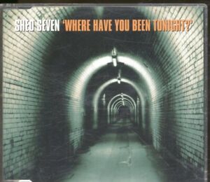 Shed Seven Where Have You Been Tonight? CD Europe Polydor 1995 single 5790532