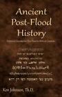 Ancient Post-Flood History: Historical Documents That Point To Biblical Cre...