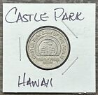 CASTLE PARK HAWAII - COIN OF THE REALM - HAWAIIAN ARCADE GAME TOKEN COIN