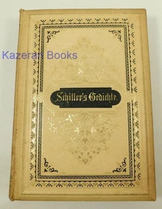 Antique Book Schillers Poems Gedichte German Text Gilt Embossed Cloth Binding - Picture 1 of 15