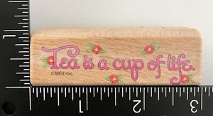 Sello de goma montado en madera Mary Engelbreit Tea Is A Cup Of Life - Imagen 1 de 3