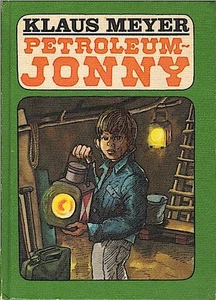 Petroleum-Jonny / Klaus Meyer. Ill. von Günter Wongel Meyer, Klaus (Verfasser): - Bild 1 von 1