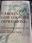 Carolina Low Country Impressions Alexander Sprunt Jr. John Henry Dick 1964