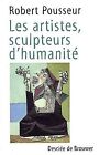 Les artistes, sculpteurs d'humanité von Pousseur, Robert | Buch | Zustand gut