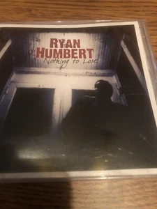 Nothing To Lose Ryan Humbert of the Shootouts Mint CD - Imagen 1 de 2